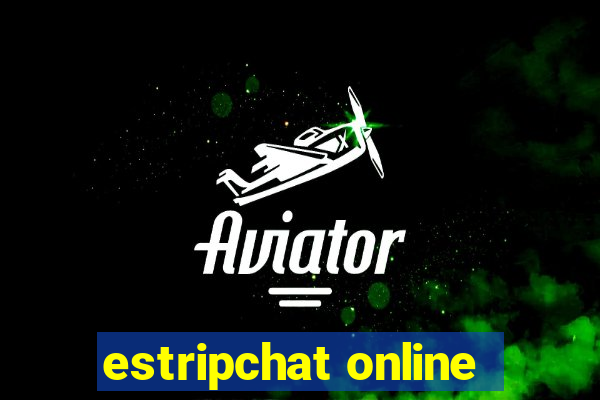 estripchat online