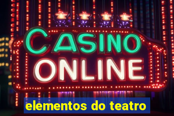 elementos do teatro