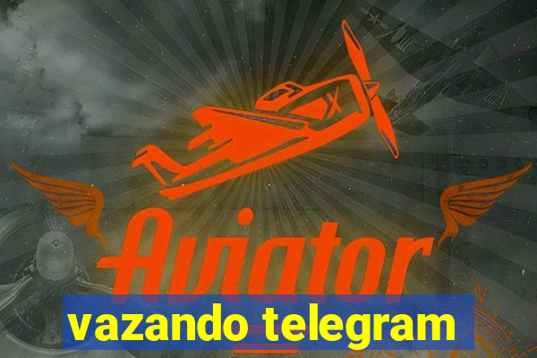 vazando telegram