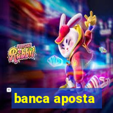 banca aposta