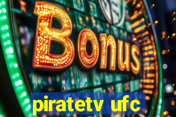 piratetv ufc