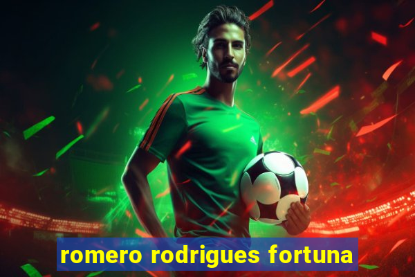 romero rodrigues fortuna