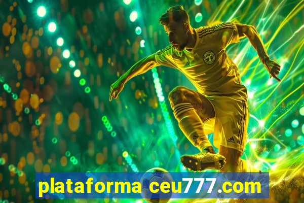 plataforma ceu777.com