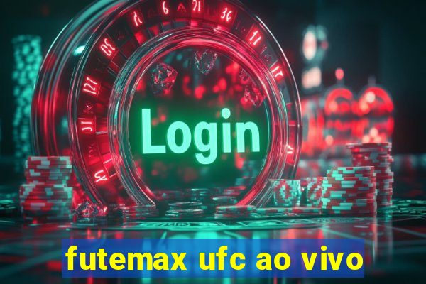 futemax ufc ao vivo