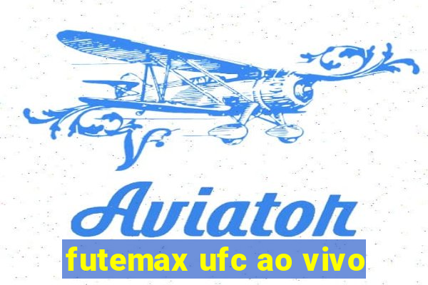 futemax ufc ao vivo