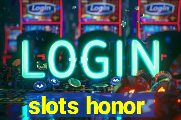 slots honor