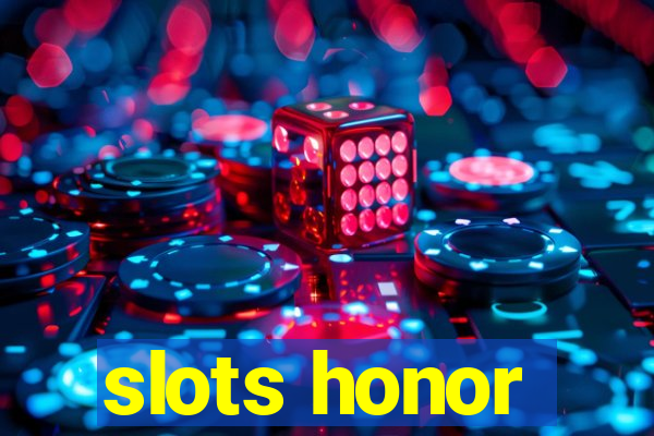 slots honor