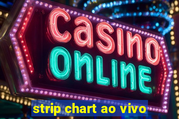 strip chart ao vivo