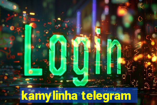 kamylinha telegram