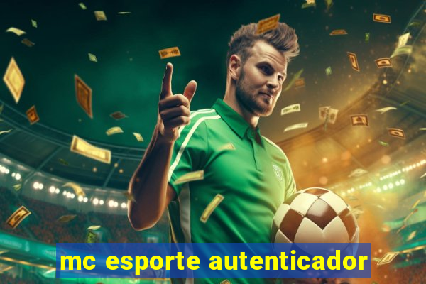 mc esporte autenticador