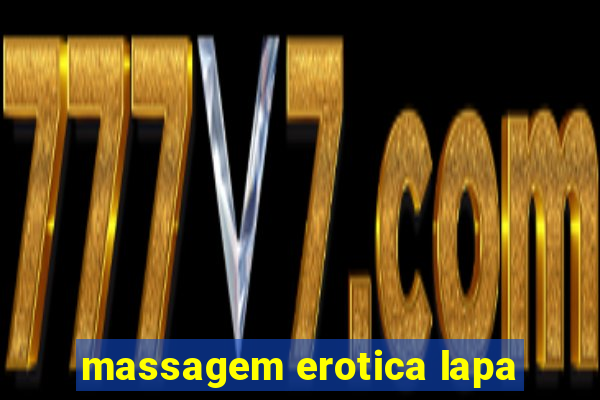 massagem erotica lapa