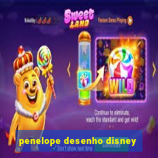 penelope desenho disney