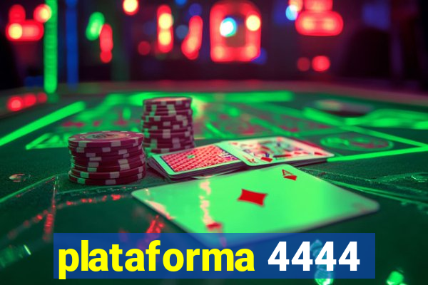 plataforma 4444