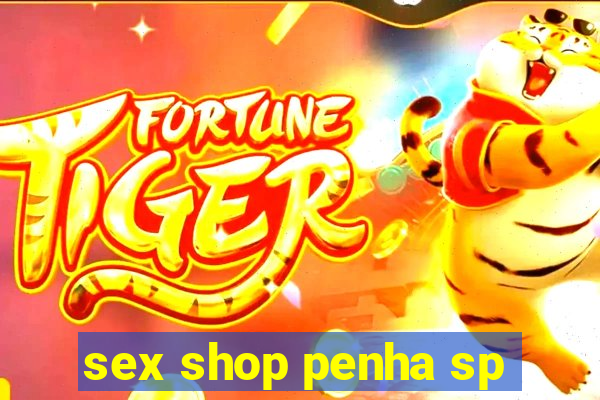 sex shop penha sp