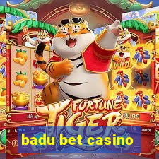 badu bet casino