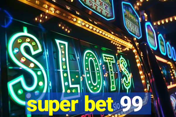 super bet 99