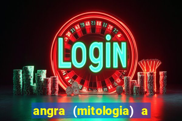 angra (mitologia) a deusa do fogo na mitologia tupi-guarani