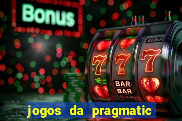 jogos da pragmatic que mais pagam