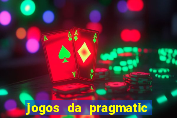 jogos da pragmatic que mais pagam