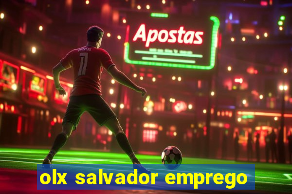 olx salvador emprego