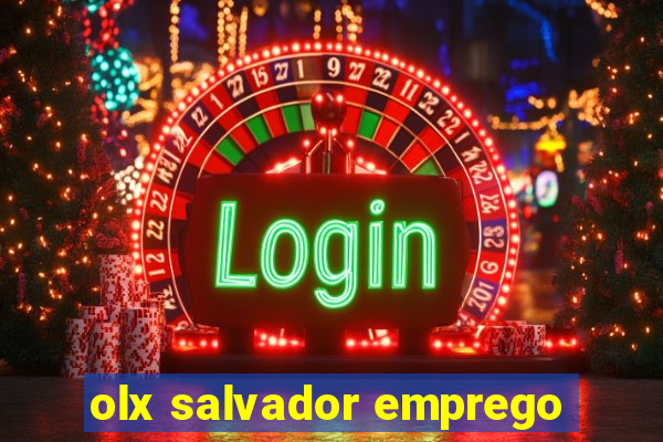 olx salvador emprego