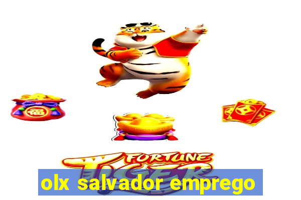 olx salvador emprego