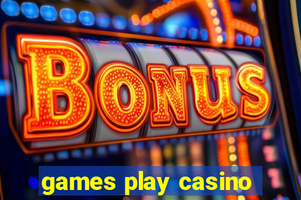 games play casino