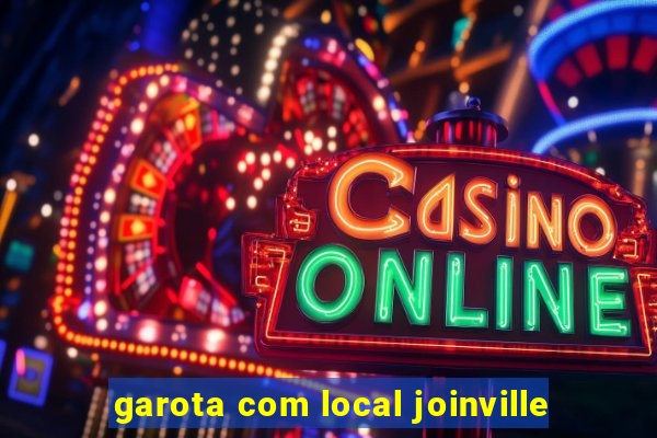 garota com local joinville