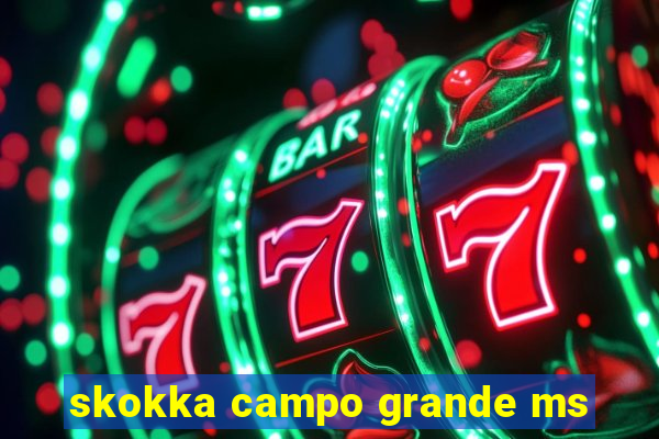 skokka campo grande ms