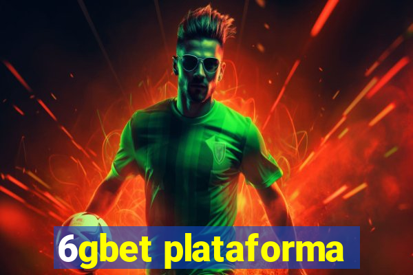 6gbet plataforma