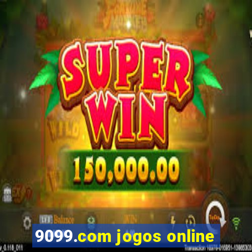 9099.com jogos online