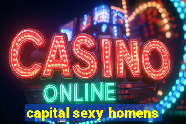 capital sexy homens