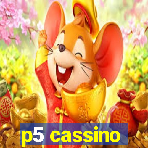 p5 cassino