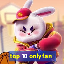 top 10 onlyfan