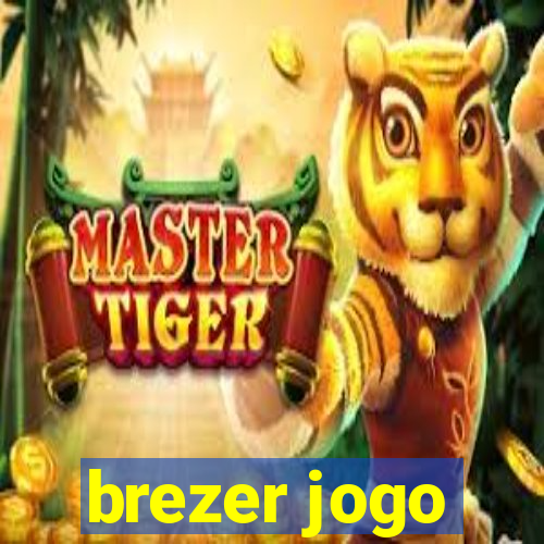 brezer jogo