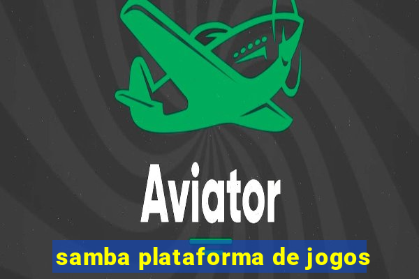 samba plataforma de jogos