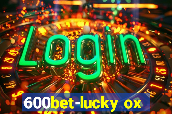 600bet-lucky ox