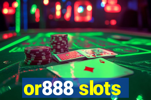 or888 slots