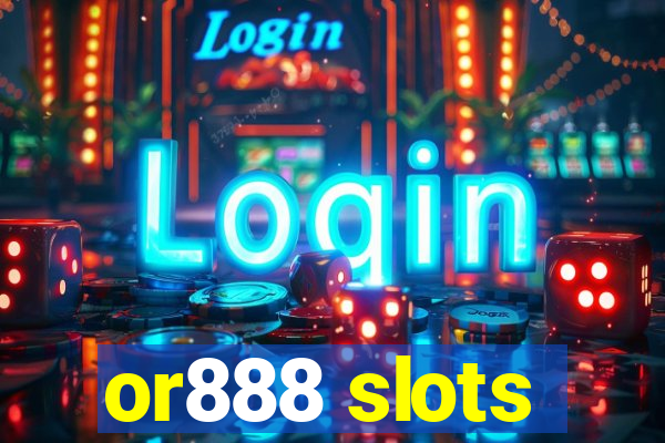 or888 slots