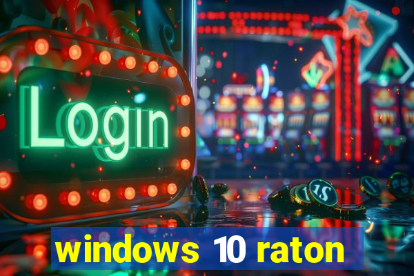 windows 10 raton