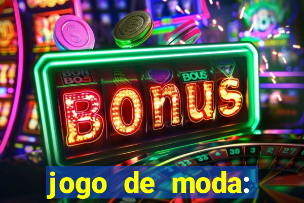 jogo de moda: maquiagem vestir