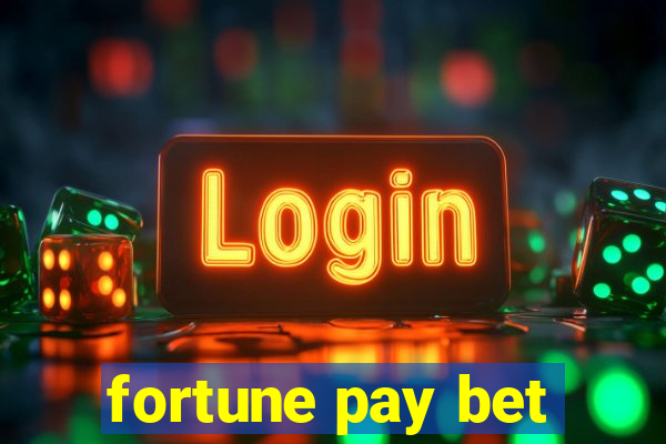 fortune pay bet