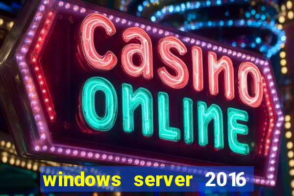 windows server 2016 download iso pt-br