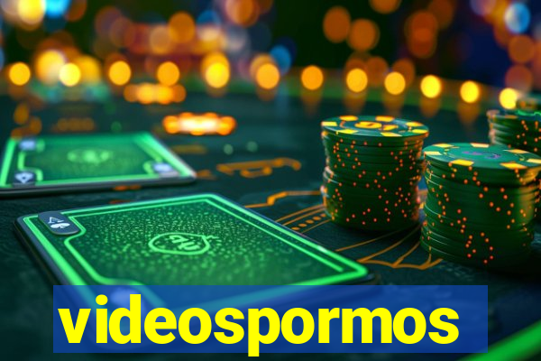 videospormos