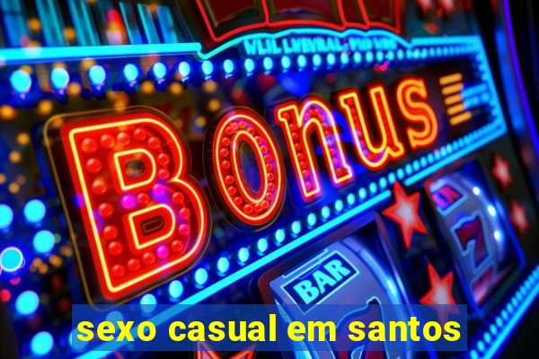 sexo casual em santos