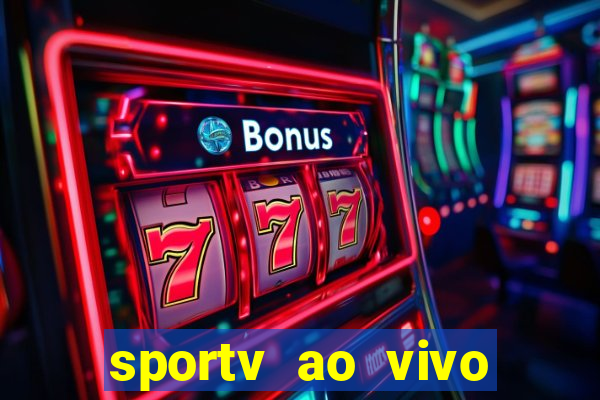 sportv ao vivo online multi