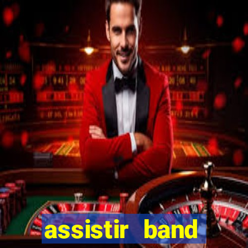 assistir band sports ao vivo