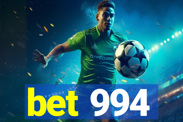 bet 994