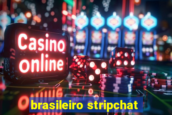 brasileiro stripchat