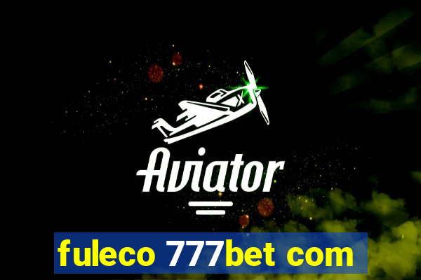 fuleco 777bet com